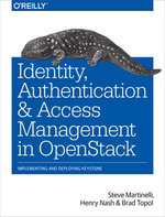Identity, Authentication, and Access Management in OpenStack