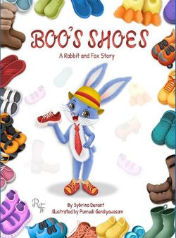 Boo's Shoes: a Rabbit and Fox Story Boo's Shoes: a Rabbit and Fox Story