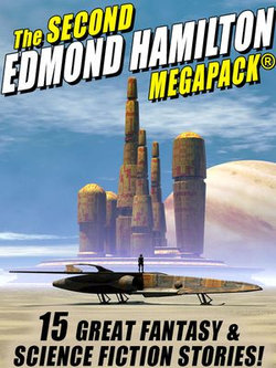 The Second Edmond Hamilton MEGAPACK®