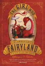 The Girl Who Circumnavigated Fairyland in a Ship of Her Own Making
