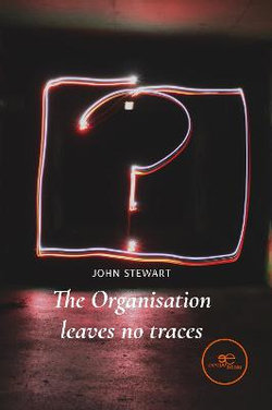 THE ORGANISATION LEAVES NO TRACES 2021