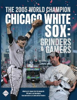The 2005 World Champion Chicago White Sox The 2005 World Champion Chicago White Sox