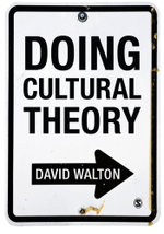 Doing Cultural Theory