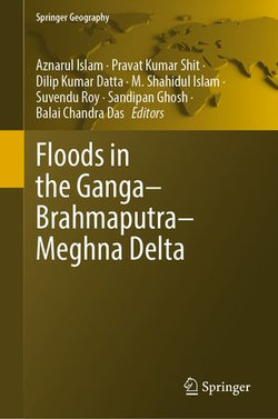 Floods in the Ganga–Brahmaputra–Meghna Delta Floods in the Ganga–Brahmaputra–Meghna Delta
