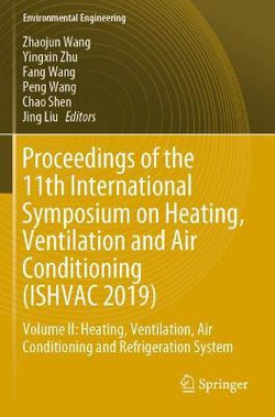 Proceedings of the 11th International Symposium on Heating, Ventilation and Air Conditioning (ISHVAC 2019)