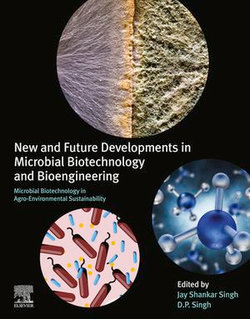 New and Future Developments in Microbial Biotechnology and Bioengineering