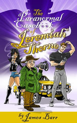 The Paranormal Casebook of Jeremiah Thorne