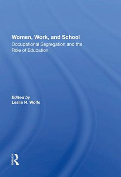 Women, Work, and School Women, Work, and School