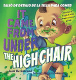 It Came from under the High Chair - Salio de Debajo de la Silla para Comer