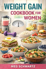 Weight Gain Cookbook for Women