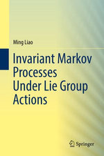 Invariant Markov Processes Under Lie Group Actions