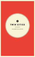 Wildsam Field Guides: Twin Cities