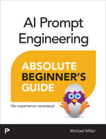 AI Prompt Engineering Absolute Beginner’s Guide