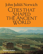 Cities That Shaped the Ancient World