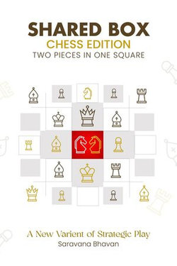 Shared Box Chess Edition - Two Pieces in a Single Square