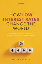 How Low Interest Rates Change the World