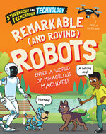 Remarkable and Roving Robots 