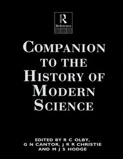 Companion to the History of Modern Science Companion to the History of Modern Science