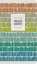 Read Harder (A Reading Log):Track Books, Chart Progress