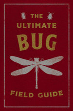 The Ultimate Bug Field Guide