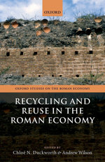 Recycling and Reuse in the Roman Economy