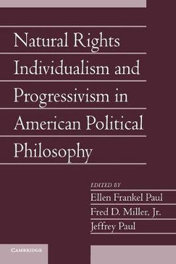 Natural Rights Individualism and Progressivism in American Political Philosophy: Volume 29, Part 2