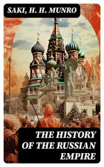 The History of the Russian Empire The History of the Russian Empire