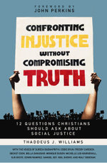 Confronting Injustice Without Compromising Truth