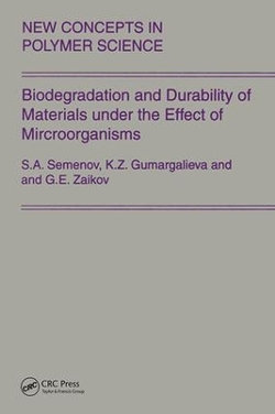 Biodegradation and Durability of Materials under the Effect of Microorganisms Biodegradation and Durability of Materials under the Effect of Microorganisms