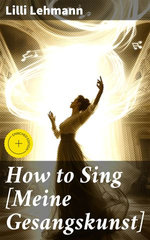 How to Sing [Meine Gesangskunst]