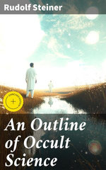 An Outline of Occult Science
