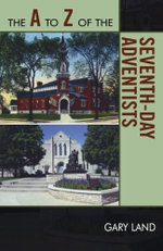 The A to Z of the Seventh-Day Adventists