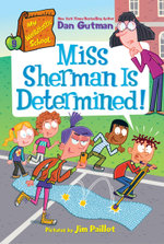 Miss Sherman is Determined!: My Weirdtastic School #9