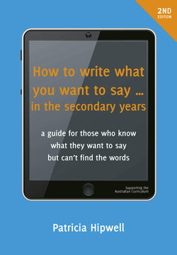 How to Write What You Want to Say...in the Secondary Years