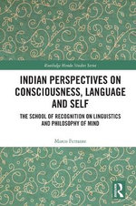 Indian Perspectives on Consciousness, Language and Self