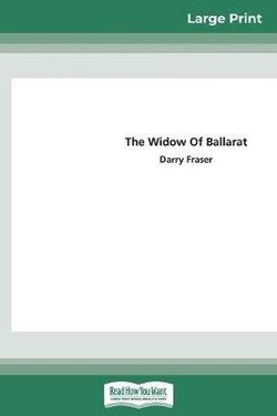 The Widow of Ballarat (16pt Large Print Edition)