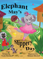 Elephant May's Slippery Day Elephant May's Slippery Day