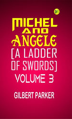 Michel and Angele [A Ladder of Swords] Volume 3
