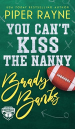 You Can't Kiss the Nanny, Brady Banks