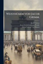 WeisthA1/4mer von Jacob Grimm.