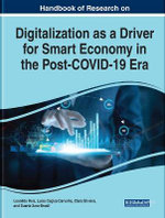 Handbook of Research on Digitalization As a Driver for Smart Economy in the Post-COVID-19 Era