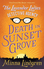 Death in Sunset Grove: The Lavender Ladies Detective Agency 1