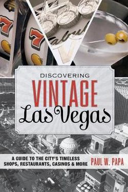 Discovering Vintage Las Vegas Discovering Vintage Las Vegas