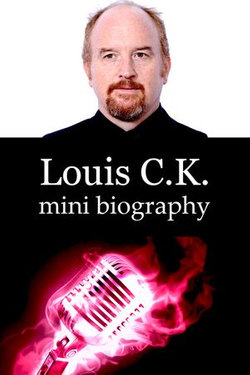 Louis C.K. Mini Biography