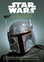 The Best of Star Wars Insider Vol. 10: Rogues, Scoundrels, and Bounty Hunters