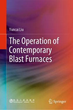 The Operation of Contemporary Blast Furnaces The Operation of Contemporary Blast Furnaces