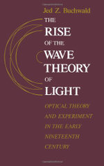 The Rise of the Wave Theory of Light