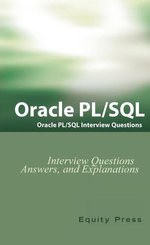 ORACLE PL/SQL ORACLE PL/SQL Interview Questions Interview Questions, Answers, and Explanations
