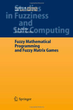 Fuzzy Mathematical Programming and Fuzzy Matrix Games