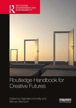Routledge Handbook for Creative Futures Routledge Handbook for Creative Futures